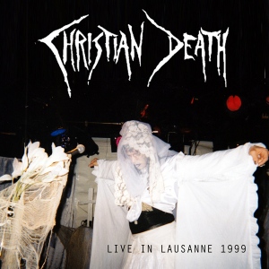 Christian Death - 1999 Lausanne
